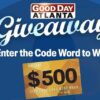 Fox 5 Good Day Atlanta Giveaway Contest (Code Word)